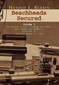 Beachheads Secured Volume I