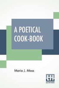 A Poetical Cook-Book