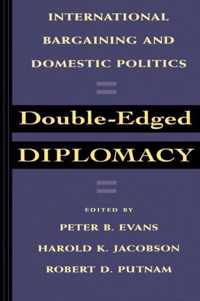 Double-Edged Diplomacy - International Bargaining & Domestic Politics (Paper)