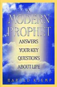 A Modern Prophet Answers Your Key Questions about Life