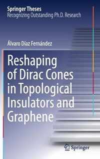Reshaping of Dirac Cones in Topological Insulators and Graphene