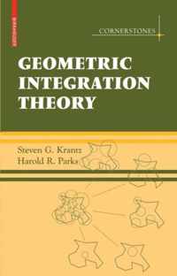 Geometric Integration Theory