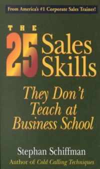 25 Sales Skills They Don't Teach at Business School