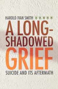 A Long-Shadowed Grief