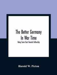 The Better Germany In War Time