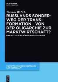 Russlands Sonderweg der Transformation - Von der Oligarchie zur Marktwirtschaft?