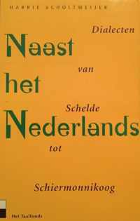 Naast het Nederlands