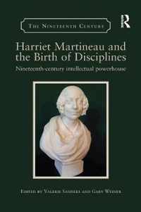 Harriet Martineau and the Birth of Disciplines