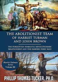 The Abolitionist Team of Harriet Tubman and John Brown