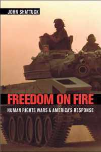 Freedom on Fire - Human Rights Wars and America's  Response (OIP)