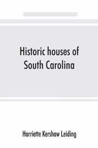 Historic houses of South Carolina