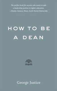 How to Be a Dean