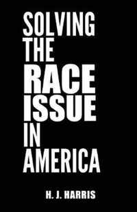 Solving The Race Issue In America