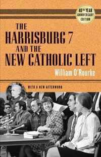 The Harrisburg 7 and the New Catholic Left