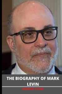 The Biography of MARK LEVIN