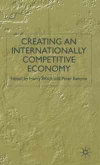 Creating an Internationally Competitive Economy