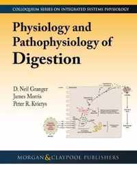 Physiology and Pathophysiology of Digestion