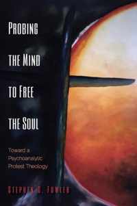 Probing the Mind to Free the Soul