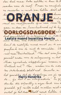 Oranje. Oorlogsdagboek: Laatste maand bezetting Meerlo