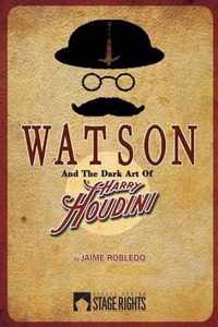 Watson and the Dark Art of Harry Houdini