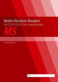 Maths Revision Booklet M5 for CCEA GCSE 2-tier Specification