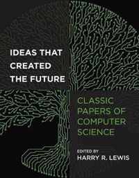 Ideas That Created the Future