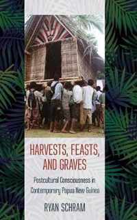 Harvests, Feasts, and Graves