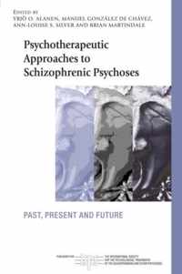 Psychotherapeutic Approaches to Schizophrenic Psychoses