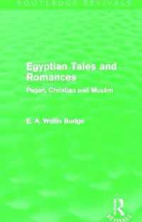 Egyptian Tales and Romances (Routledge Revivals): Pagan, Christian and Muslim