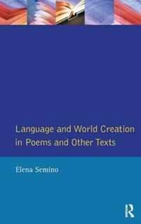 Language and World Creation in Poems and Other Texts