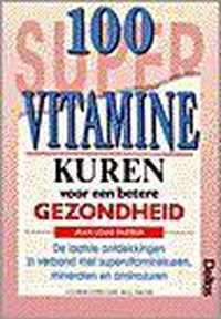 100 supervitaminekuren voor een betere gezondheid