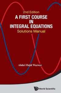 First Course In Integral Equations