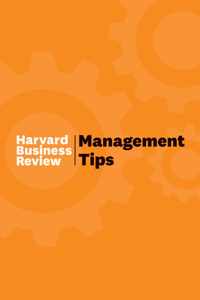 Management Tips: From Harvard Business Review