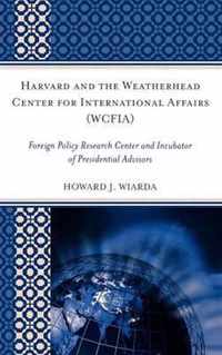 Harvard and the Weatherhead Center for International Affairs (WCFIA)