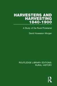 Harvesters and Harvesting 1840-1900