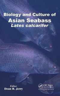 Biology and Culture of Asian Seabass: Lates Calcarifer