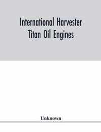 International Harvester Titan oil engines