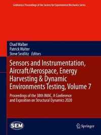 Sensors and Instrumentation, Aircraft/Aerospace, Energy Harvesting & Dynamic Environments Testing, Volume 7