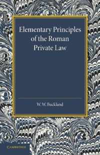 Elementary Principles of the Roman Private Law