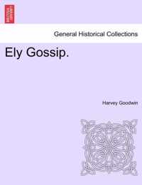 Ely Gossip.