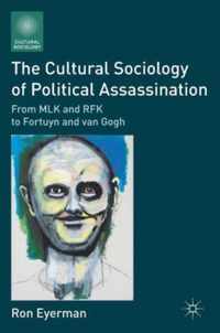 Cultural Sociology Of Political Assassination