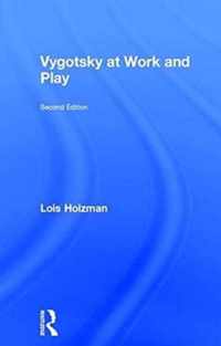 Vygotsky at Work and Play