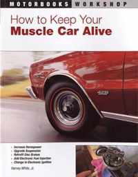 How to Keep Your Muscle Car Alive