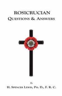 Rosicrucian Questions and Answers