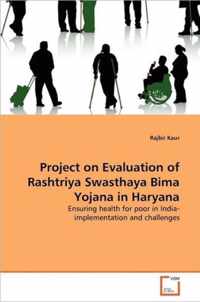 Project on Evaluation of Rashtriya Swasthaya Bima Yojana in Haryana