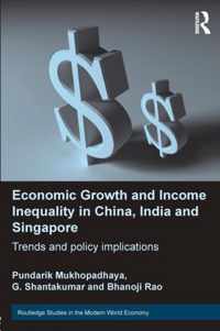 Economic Growth and Income Inequality in China, India and Singapore