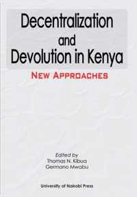 Decentralization and Devolution in Kenya