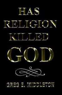 Has Religion Killed God