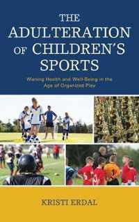 The Adulteration of Children's Sports