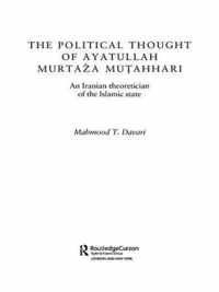 The Political Thought of Ayatollah Murtaza Mutahhari